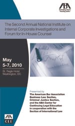 The Second Annual National Institute on Internal Corporate Investigations and Forum for In-House Counsel 